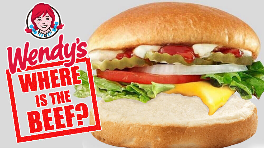 Wendy's: Where's the Beef?