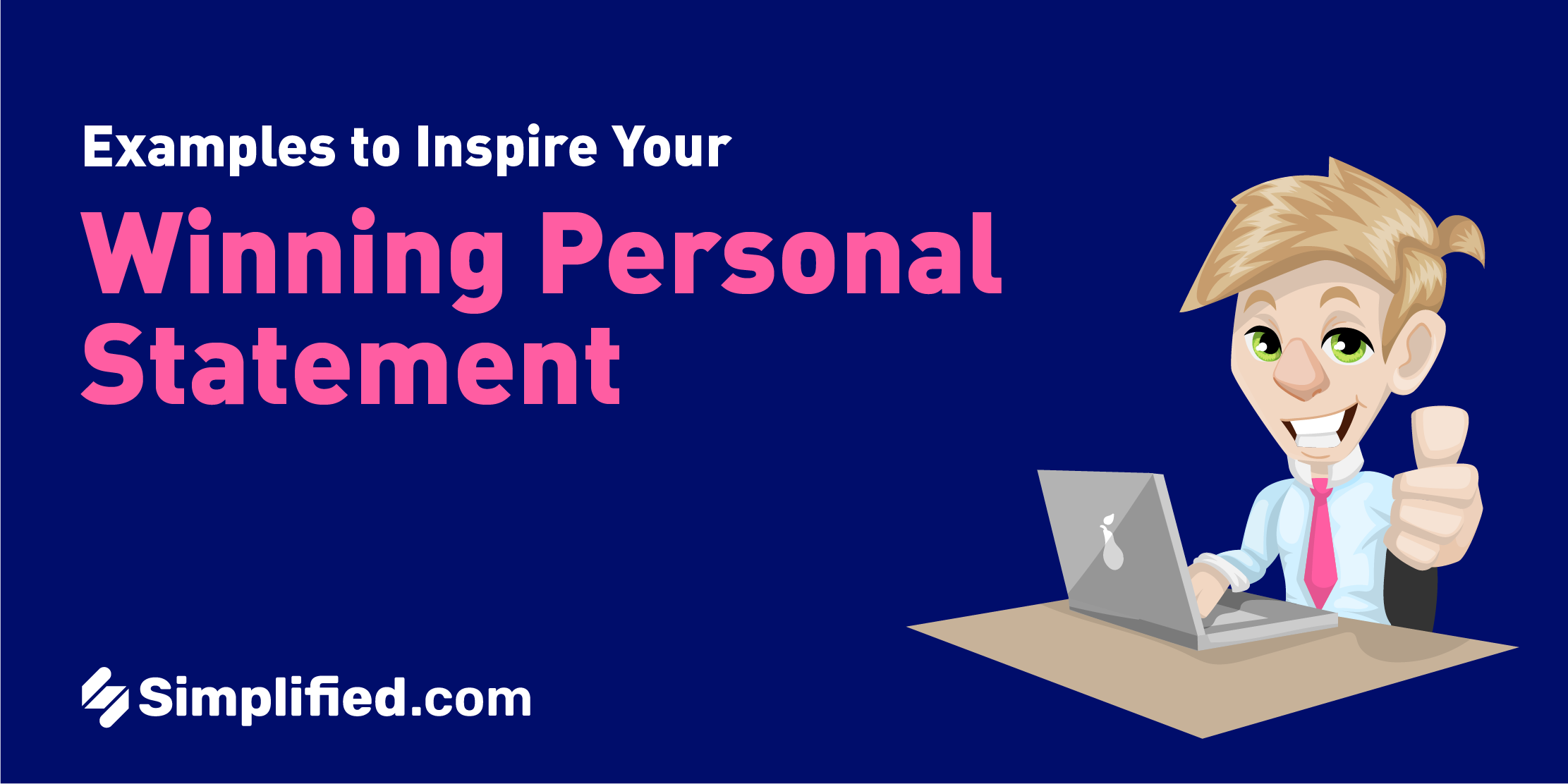 Examples To Inspire Your Winning Personal Statement | Simplified