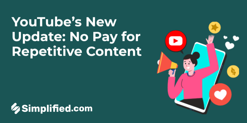 YouTube Monetization Update: New Policy on Repetitive & Mass-produced Content